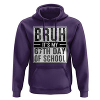 Bruh It's My 67th Day Of School Hoodie Funny Six Seven Meme Boys 67 Days - Wonder Print Shop