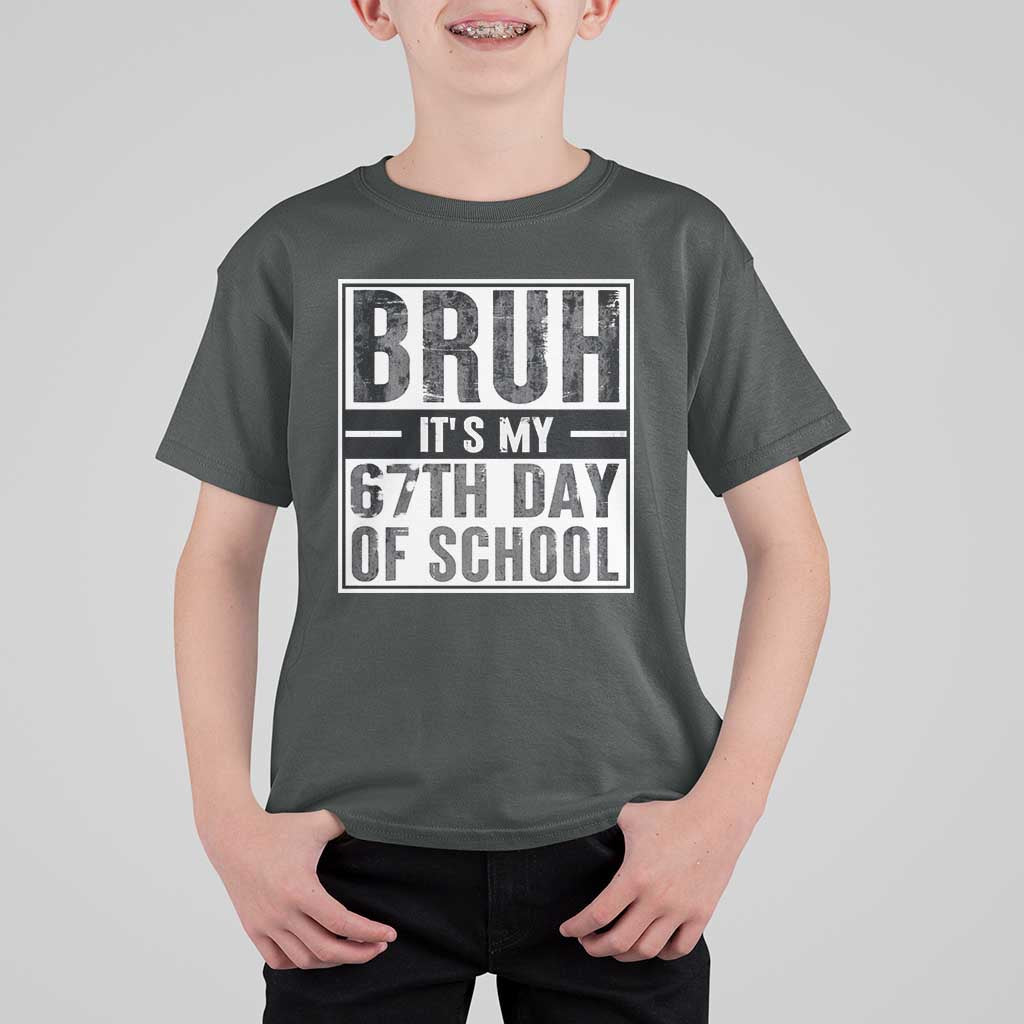 Bruh It's My 67th Day Of School T Shirt For Kid Funny Six Seven Meme Boys 67 Days - Wonder Print Shop