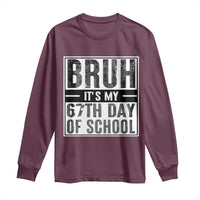 Bruh It's My 67th Day Of School Long Sleeve Shirt Funny Six Seven Meme Boys 67 Days - Wonder Print Shop