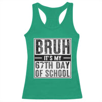 Bruh It's My 67th Day Of School Racerback Tank Top Funny Six Seven Meme Boys 67 Days - Wonder Print Shop