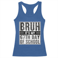 Bruh It's My 67th Day Of School Racerback Tank Top Funny Six Seven Meme Boys 67 Days - Wonder Print Shop