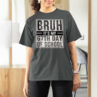 Bruh It's My 67th Day Of School T Shirt For Women Funny Six Seven Meme Boys 67 Days - Wonder Print Shop