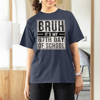 Bruh It's My 67th Day Of School T Shirt For Women Funny Six Seven Meme Boys 67 Days - Wonder Print Shop