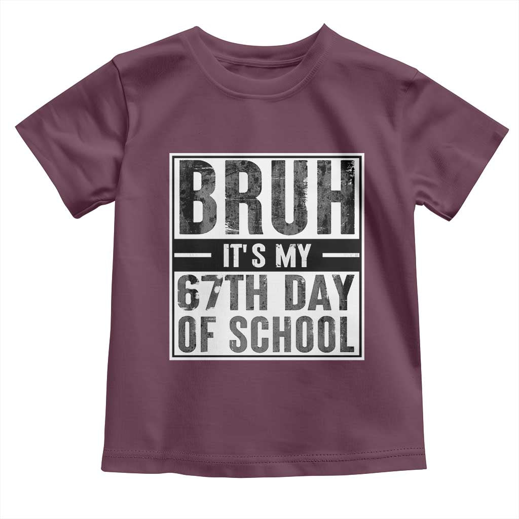 Bruh It's My 67th Day Of School Toddler T Shirt Funny Six Seven Meme Boys 67 Days - Wonder Print Shop