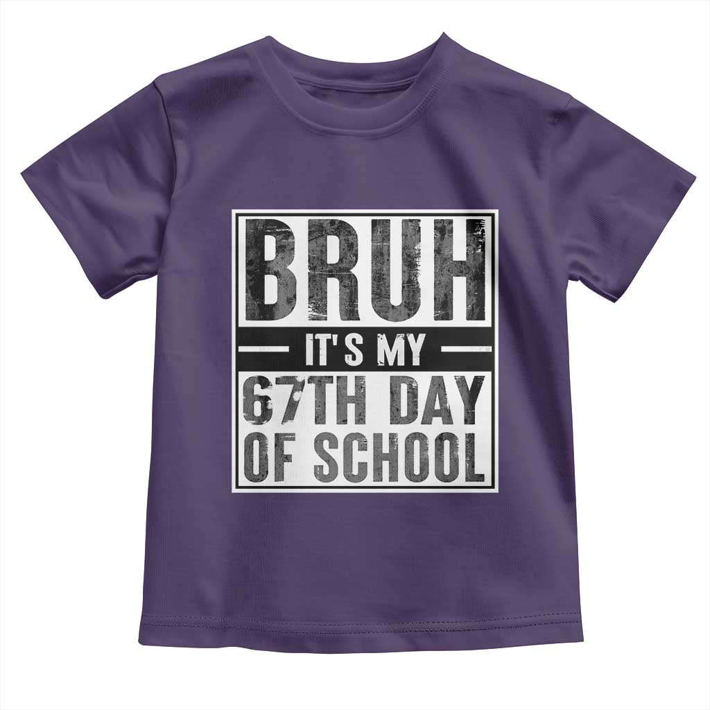 Bruh It's My 67th Day Of School Toddler T Shirt Funny Six Seven Meme Boys 67 Days - Wonder Print Shop