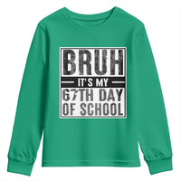 Bruh It's My 67th Day Of School Youth Sweatshirt Funny Six Seven Meme Boys 67 Days - Wonder Print Shop