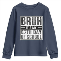 Bruh It's My 67th Day Of School Youth Sweatshirt Funny Six Seven Meme Boys 67 Days - Wonder Print Shop