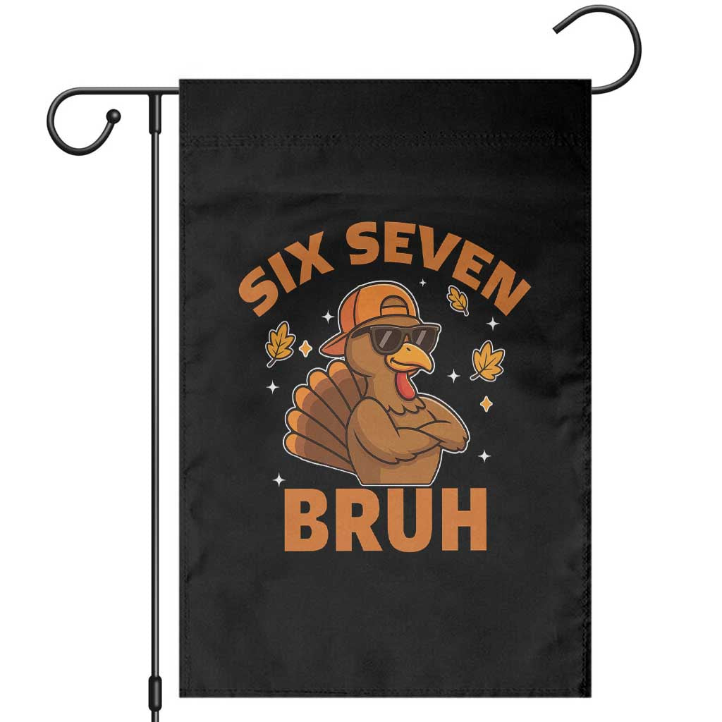 67 Funny Thanksgiving Garden Flag Six Seven Bruh 6 7 Turkey Meme - Wonder Print Shop
