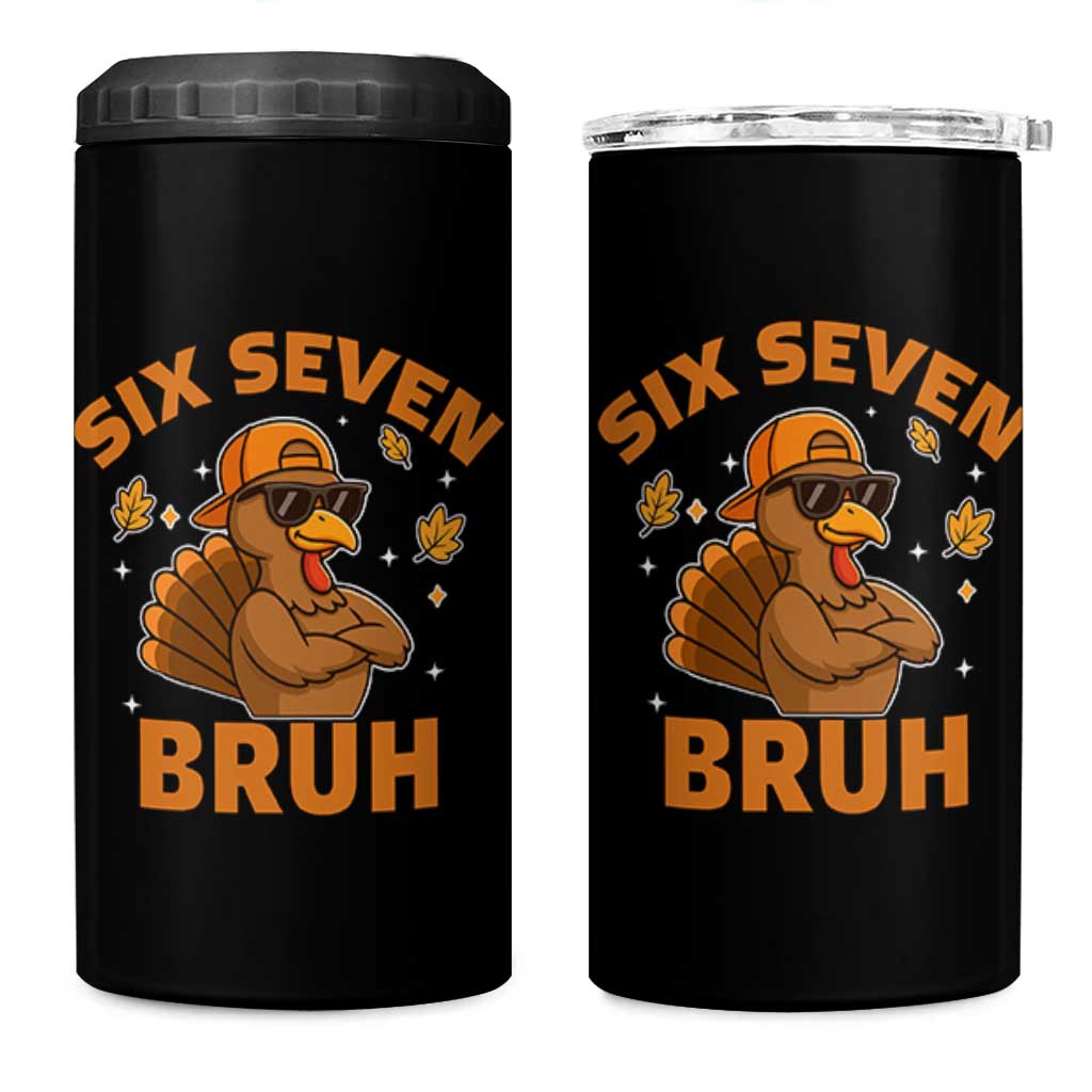 67 Funny Thanksgiving 4 in 1 Can Cooler Tumbler Six Seven Bruh 6 7 Turkey Meme - Wonder Print Shop