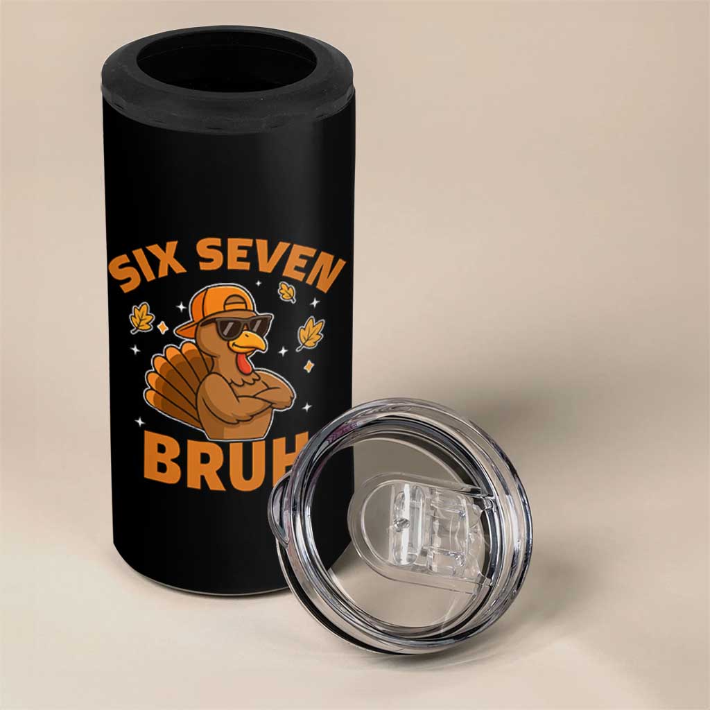 67 Funny Thanksgiving 4 in 1 Can Cooler Tumbler Six Seven Bruh 6 7 Turkey Meme - Wonder Print Shop
