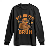67 Funny Thanksgiving Long Sleeve Shirt Six Seven Bruh 6 7 Turkey Meme - Wonder Print Shop