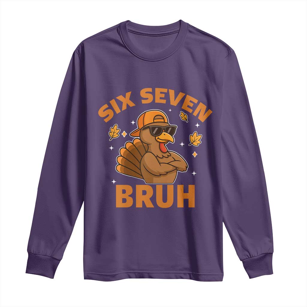 67 Funny Thanksgiving Long Sleeve Shirt Six Seven Bruh 6 7 Turkey Meme - Wonder Print Shop