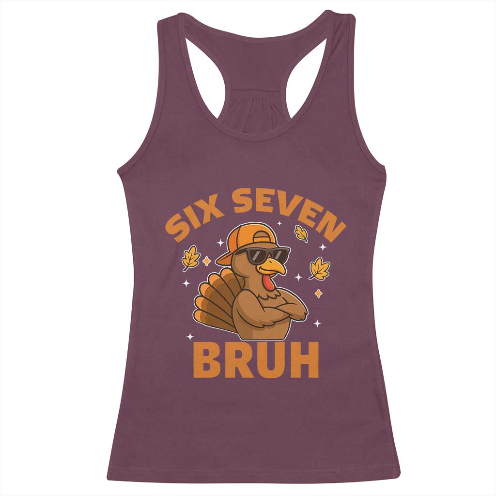 67 Funny Thanksgiving Racerback Tank Top Six Seven Bruh 6 7 Turkey Meme - Wonder Print Shop