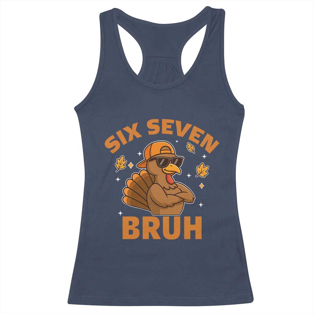 67 Funny Thanksgiving Racerback Tank Top Six Seven Bruh 6 7 Turkey Meme - Wonder Print Shop