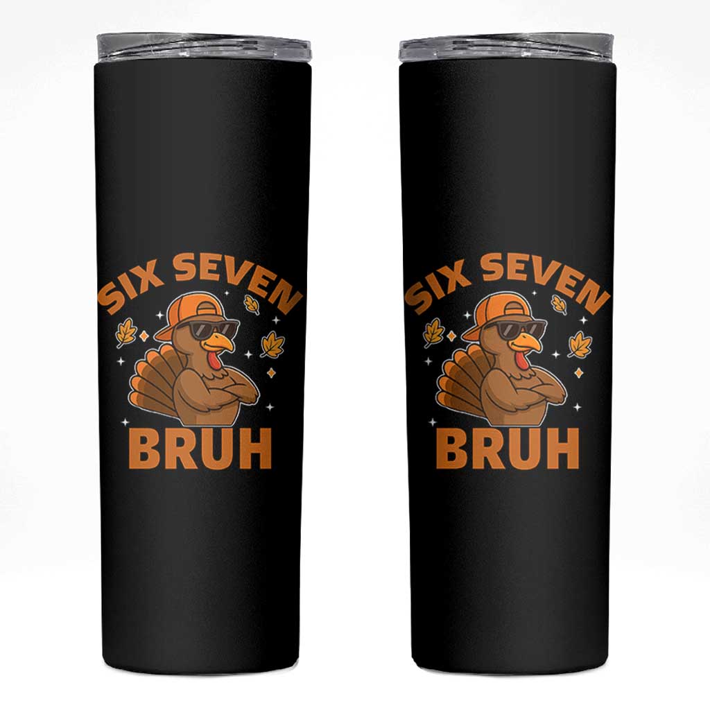 67 Funny Thanksgiving Skinny Tumbler Six Seven Bruh 6 7 Turkey Meme - Wonder Print Shop