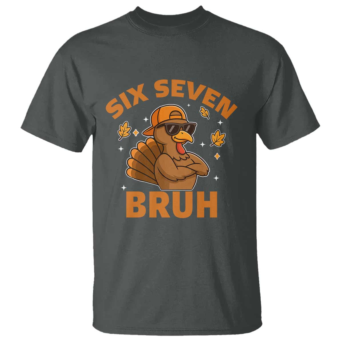 67 Funny Thanksgiving T Shirt Six Seven Bruh 6 7 Turkey Meme - Wonder Print Shop