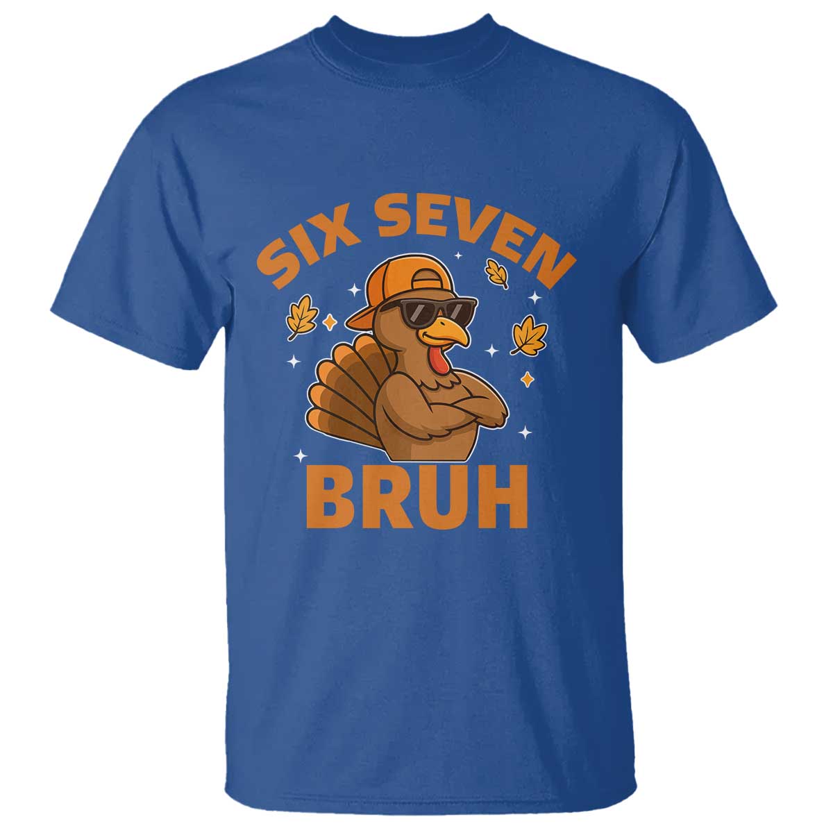 67 Funny Thanksgiving T Shirt Six Seven Bruh 6 7 Turkey Meme - Wonder Print Shop