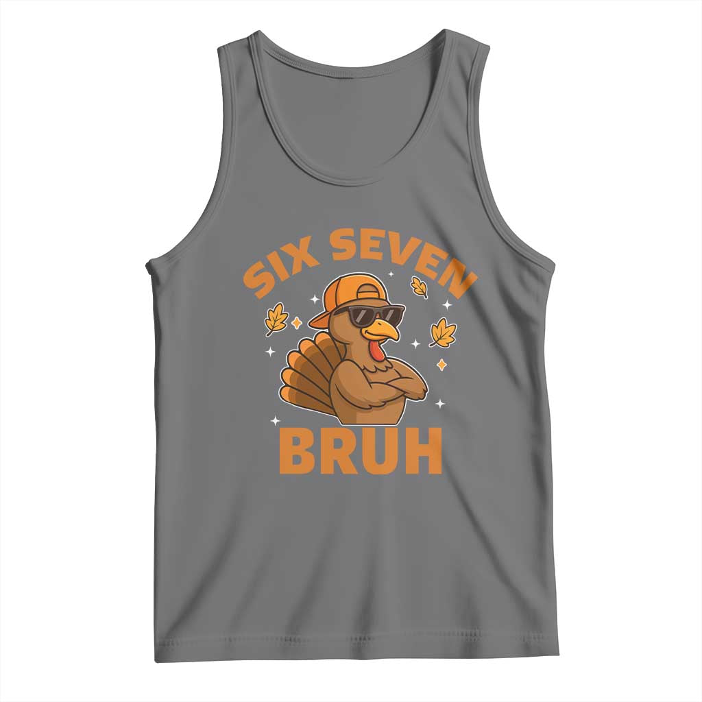 67 Funny Thanksgiving Tank Top Six Seven Bruh 6 7 Turkey Meme - Wonder Print Shop