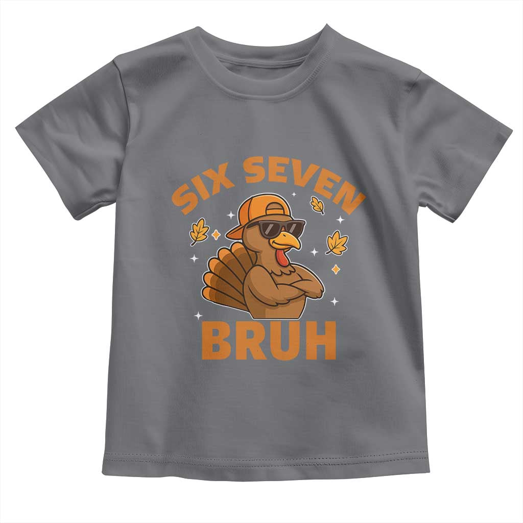 67 Funny Thanksgiving Toddler T Shirt Six Seven Bruh 6 7 Turkey Meme - Wonder Print Shop