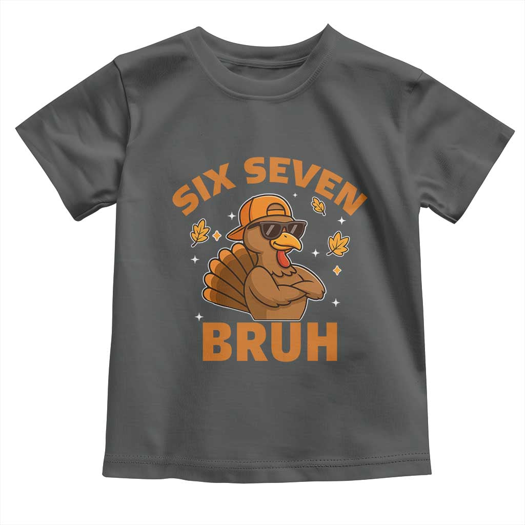 67 Funny Thanksgiving Toddler T Shirt Six Seven Bruh 6 7 Turkey Meme - Wonder Print Shop