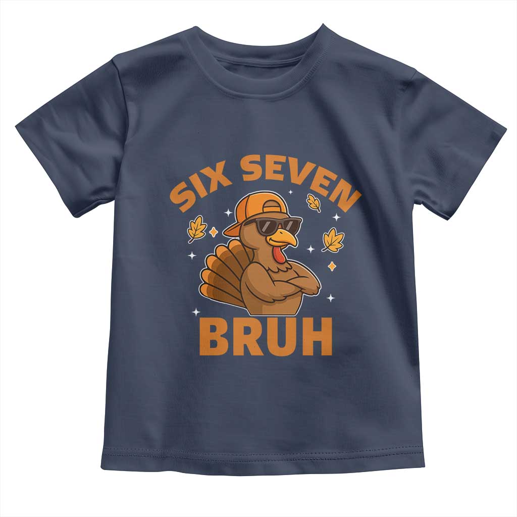 67 Funny Thanksgiving Toddler T Shirt Six Seven Bruh 6 7 Turkey Meme - Wonder Print Shop