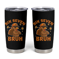 67 Funny Thanksgiving Tumbler Cup Six Seven Bruh 6 7 Turkey Meme - Wonder Print Shop