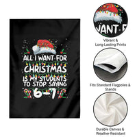 Funny Teacher Christmas 67 Garden Flag Students Stop Saying 6-7 Six Seven - Wonder Print Shop