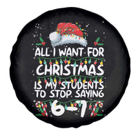 Funny Teacher Christmas 67 Spare Tire Cover Students Stop Saying 6-7 Six Seven - Wonder Print Shop