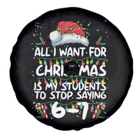 Funny Teacher Christmas 67 Spare Tire Cover Students Stop Saying 6-7 Six Seven - Wonder Print Shop