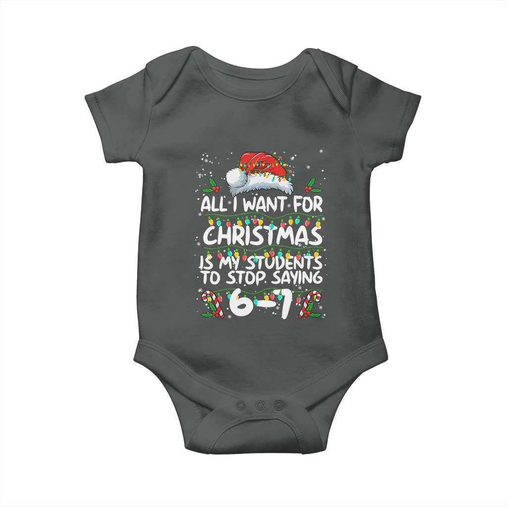 Funny Teacher Christmas 67 Baby Onesie Students Stop Saying 6-7 Six Seven - Wonder Print Shop