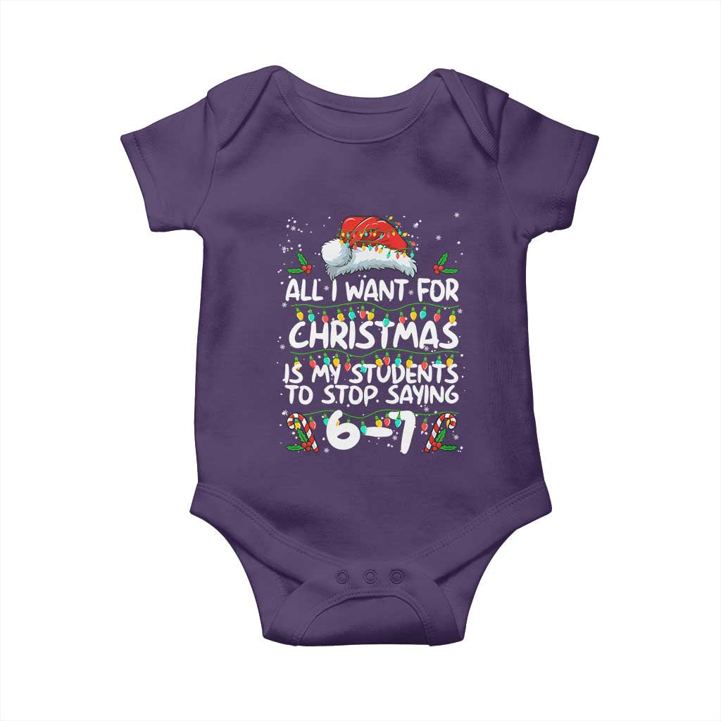 Funny Teacher Christmas 67 Baby Onesie Students Stop Saying 6-7 Six Seven - Wonder Print Shop
