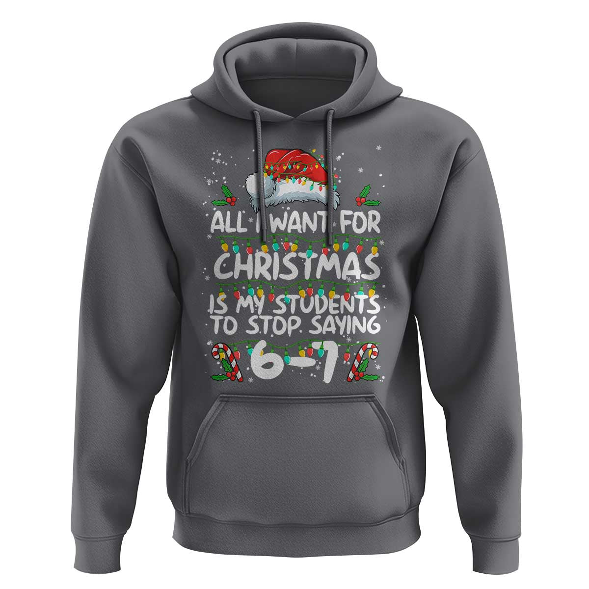 Funny Teacher Christmas 67 Hoodie Students Stop Saying 6-7 Six Seven - Wonder Print Shop