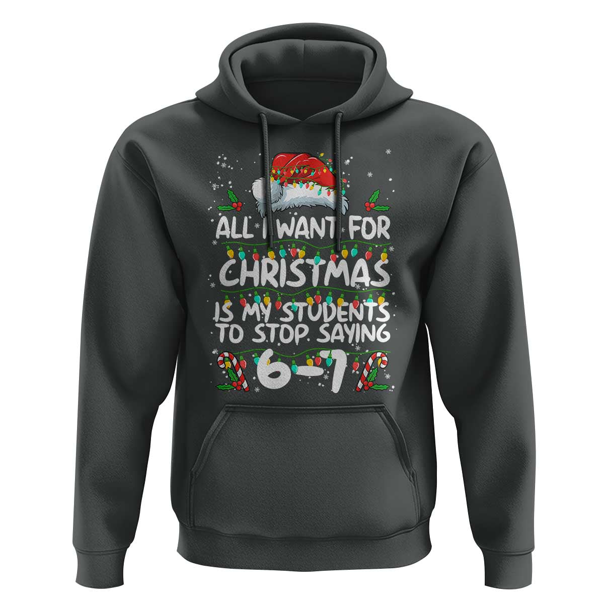 Funny Teacher Christmas 67 Hoodie Students Stop Saying 6-7 Six Seven - Wonder Print Shop