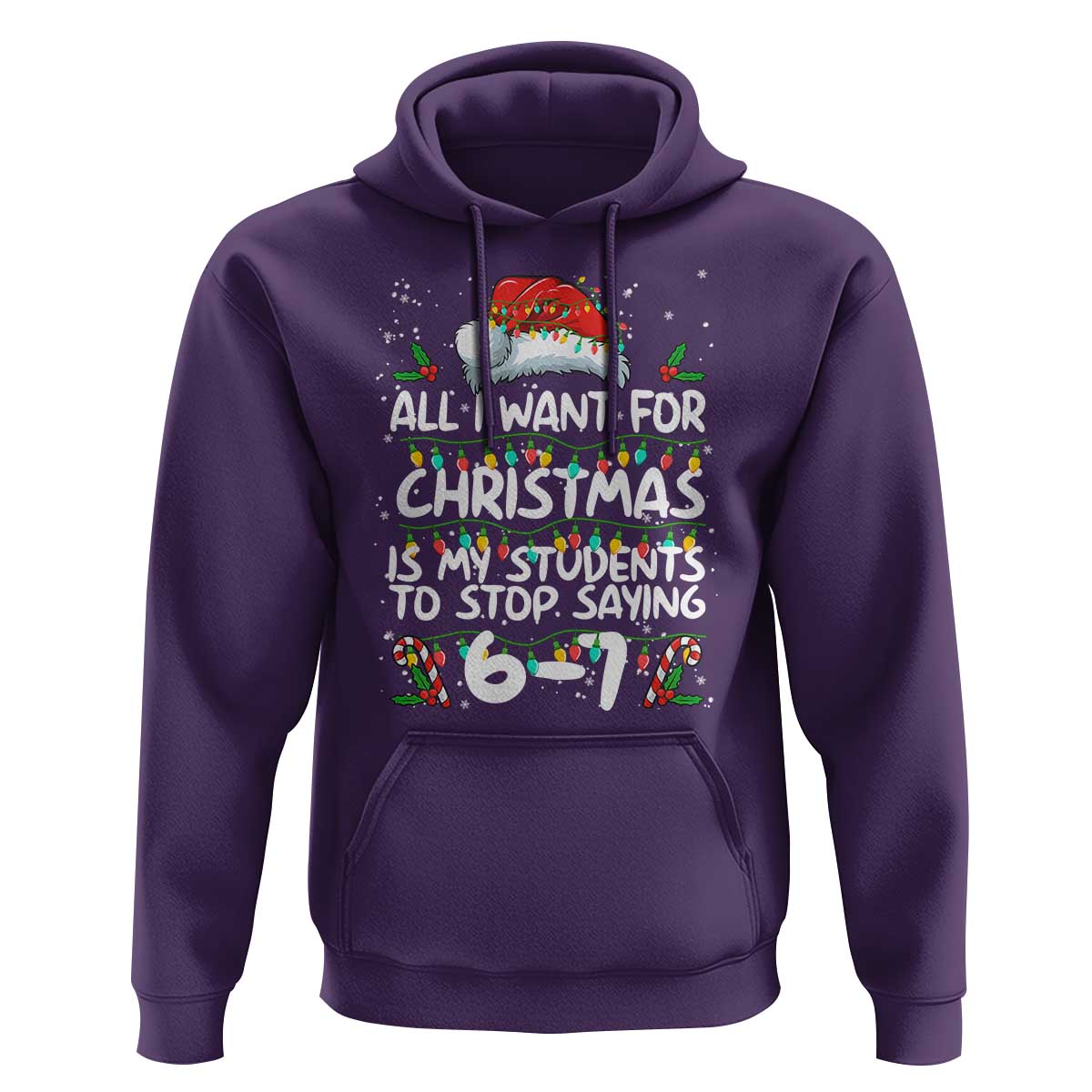 Funny Teacher Christmas 67 Hoodie Students Stop Saying 6-7 Six Seven - Wonder Print Shop