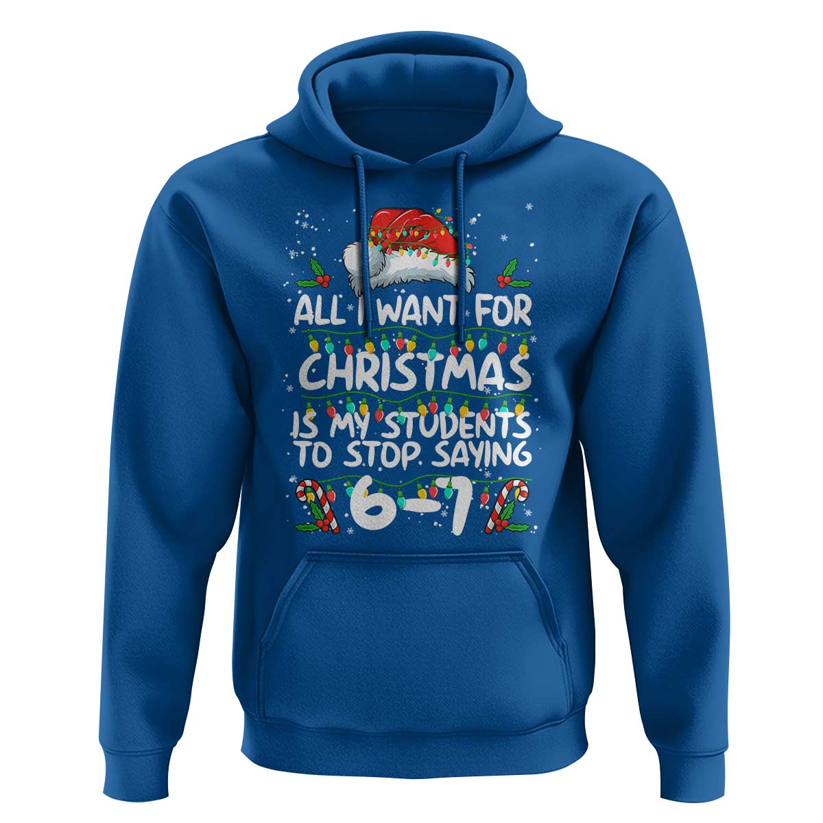 Funny Teacher Christmas 67 Hoodie Students Stop Saying 6-7 Six Seven - Wonder Print Shop