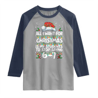 Funny Teacher Christmas 67 Raglan Shirt Students Stop Saying 6-7 Six Seven - Wonder Print Shop