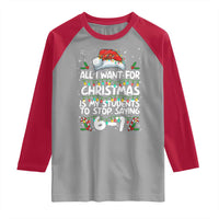 Funny Teacher Christmas 67 Raglan Shirt Students Stop Saying 6-7 Six Seven - Wonder Print Shop
