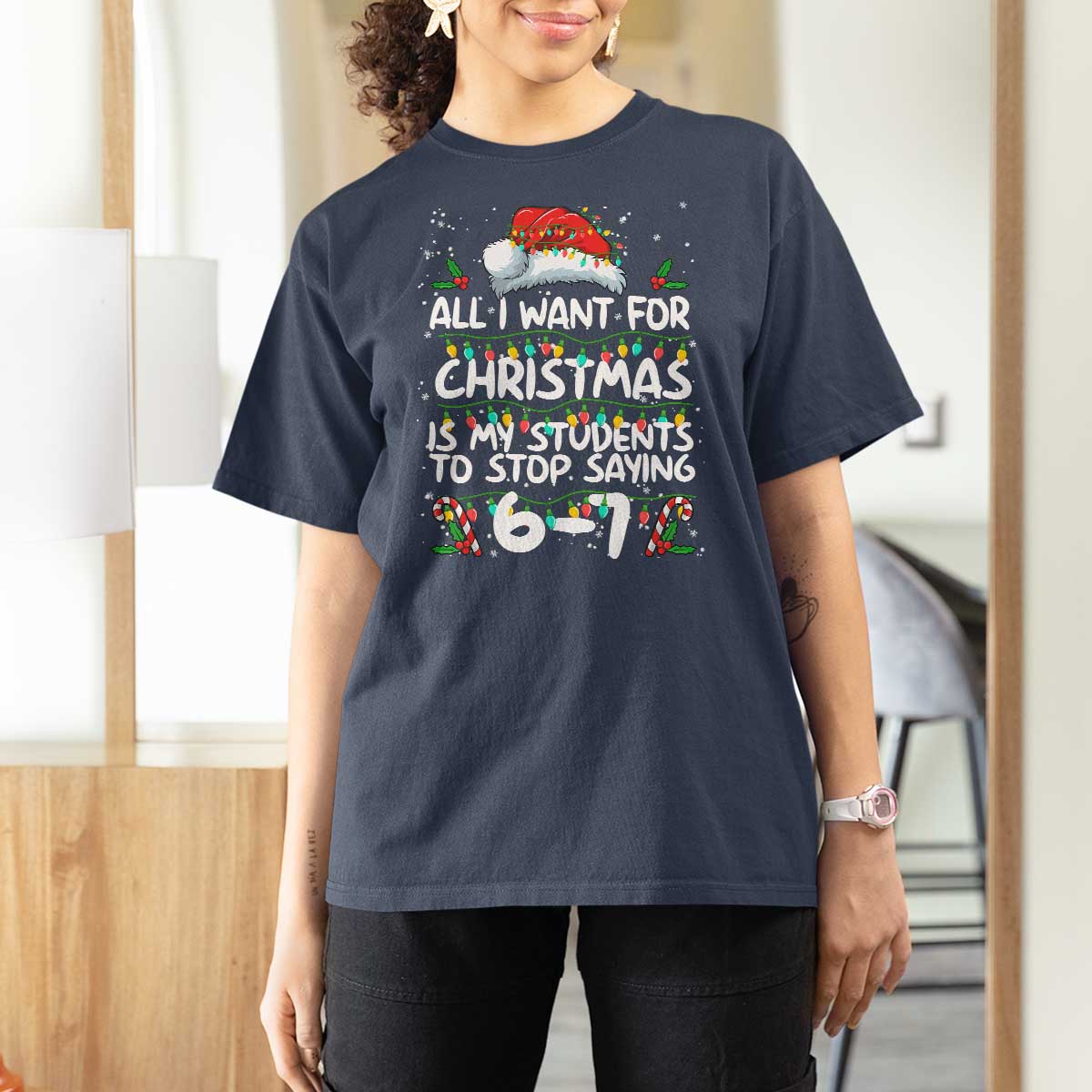 Funny Teacher Christmas 67 T Shirt For Women Students Stop Saying 6-7 Six Seven - Wonder Print Shop