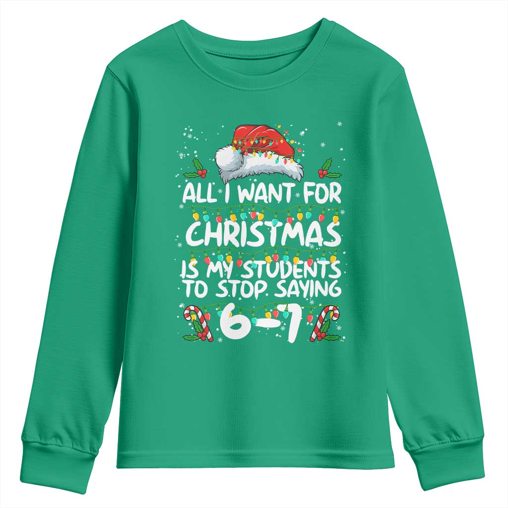 Funny Teacher Christmas 67 Youth Sweatshirt Students Stop Saying 6-7 Six Seven - Wonder Print Shop