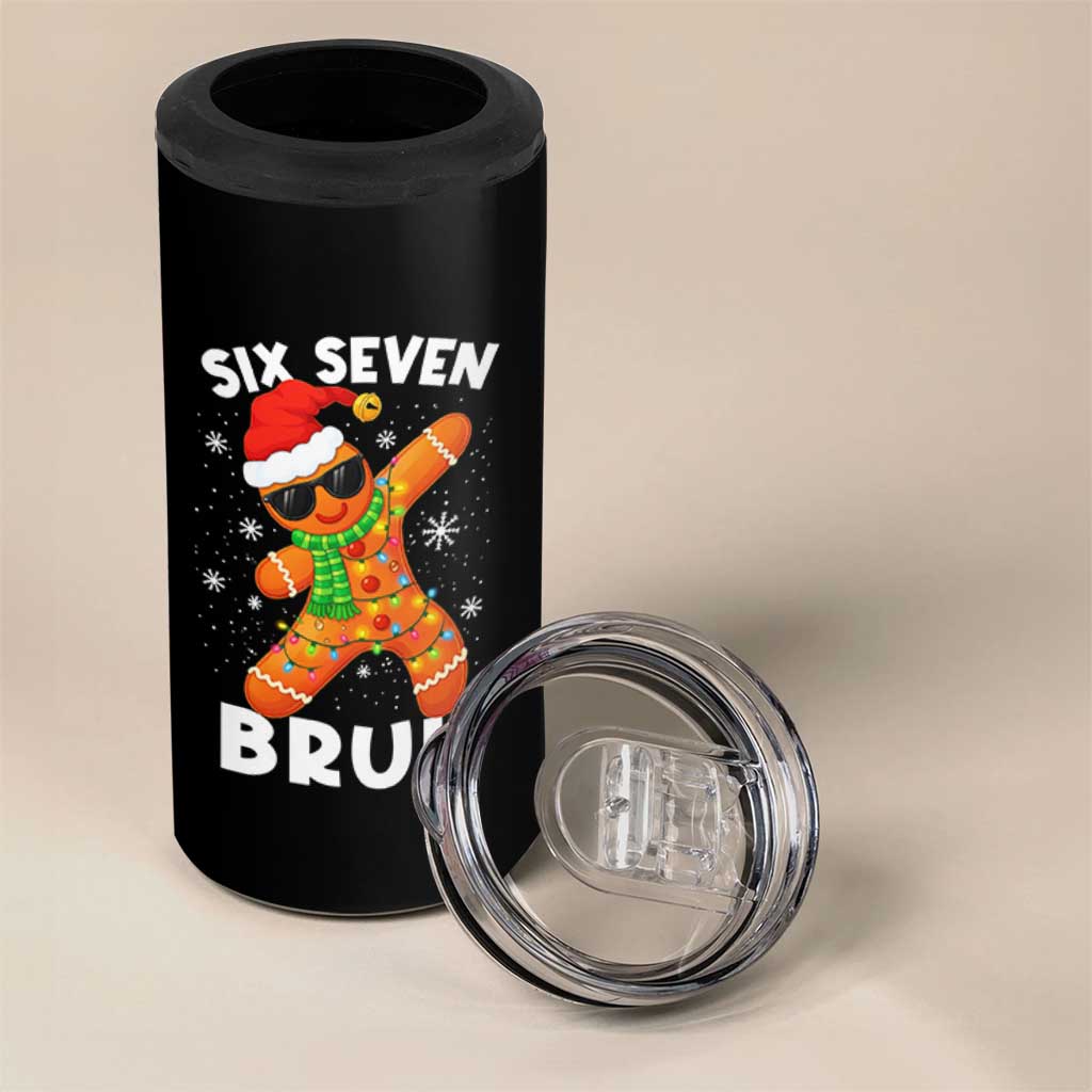 67 Christmas Six Seven Bruh Gingerbread 4 in 1 Can Cooler Tumbler Funny Six Seven Meme Boys - Wonder Print Shop