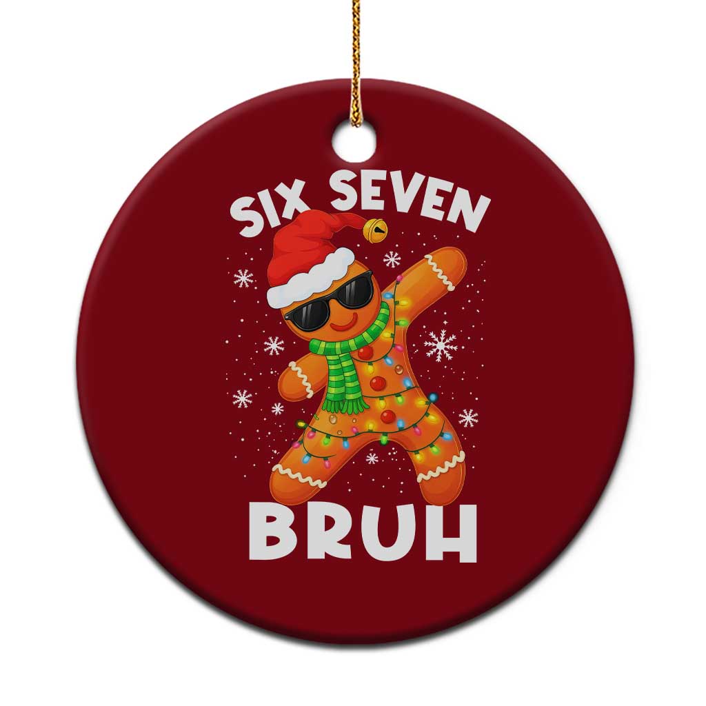 67 Christmas Six Seven Bruh Gingerbread Ceramic Ornament Funny Six Seven Meme Boys - Wonder Print Shop