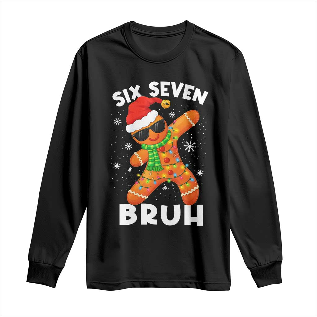 67 Christmas Six Seven Bruh Gingerbread Long Sleeve Shirt Funny Six Seven Meme Boys - Wonder Print Shop