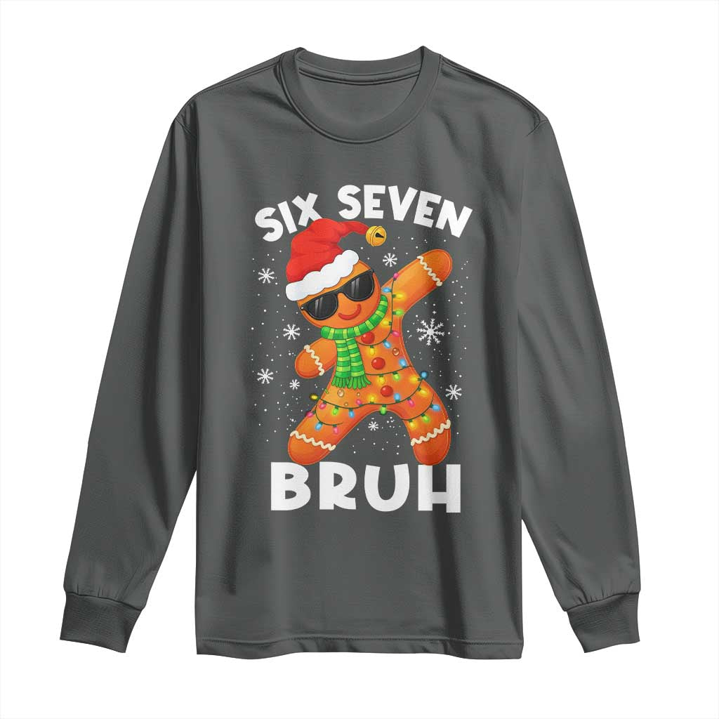67 Christmas Six Seven Bruh Gingerbread Long Sleeve Shirt Funny Six Seven Meme Boys - Wonder Print Shop