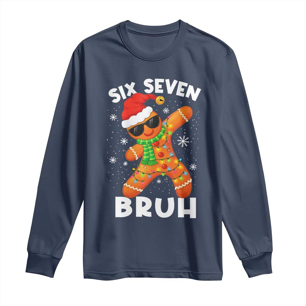 67 Christmas Six Seven Bruh Gingerbread Long Sleeve Shirt Funny Six Seven Meme Boys - Wonder Print Shop