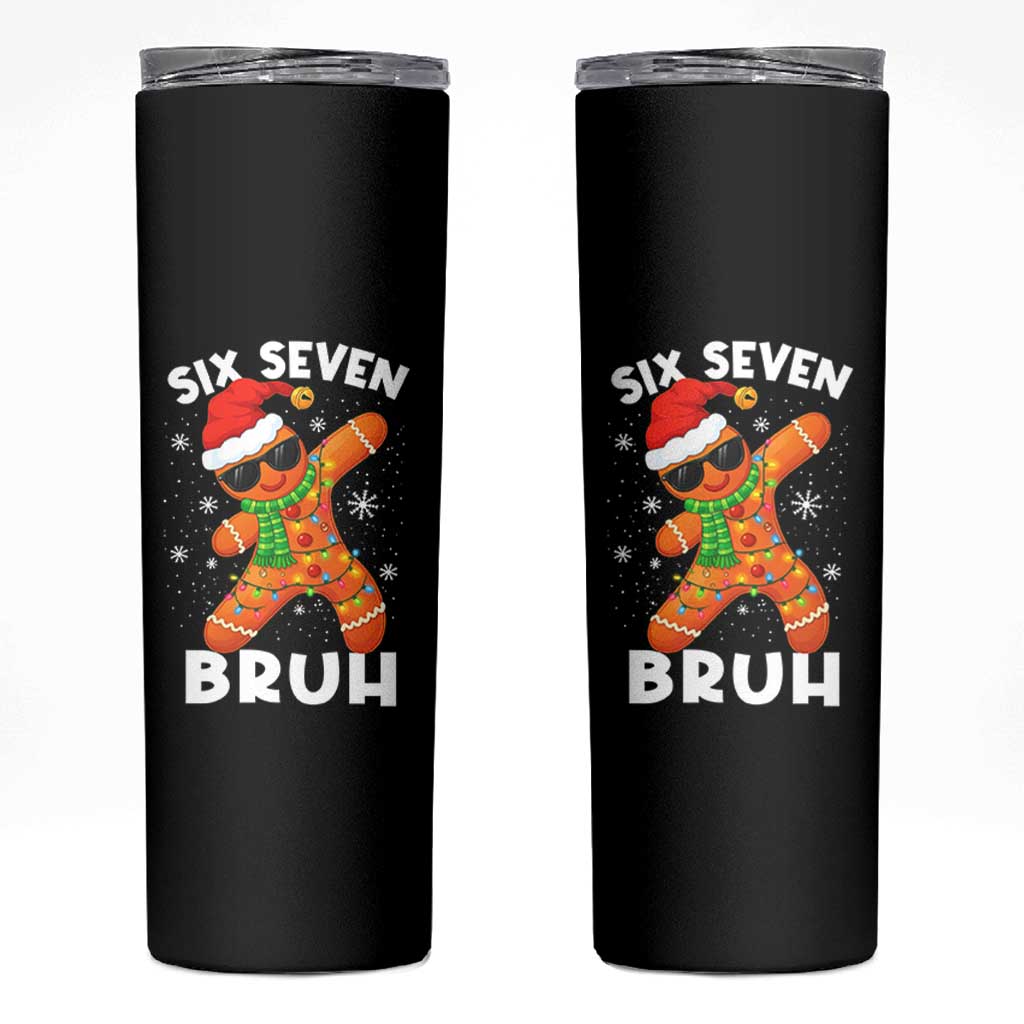 67 Christmas Six Seven Bruh Gingerbread Skinny Tumbler Funny Six Seven Meme Boys - Wonder Print Shop