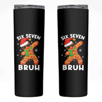 67 Christmas Six Seven Bruh Gingerbread Skinny Tumbler Funny Six Seven Meme Boys - Wonder Print Shop