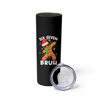 67 Christmas Six Seven Bruh Gingerbread Skinny Tumbler Funny Six Seven Meme Boys - Wonder Print Shop
