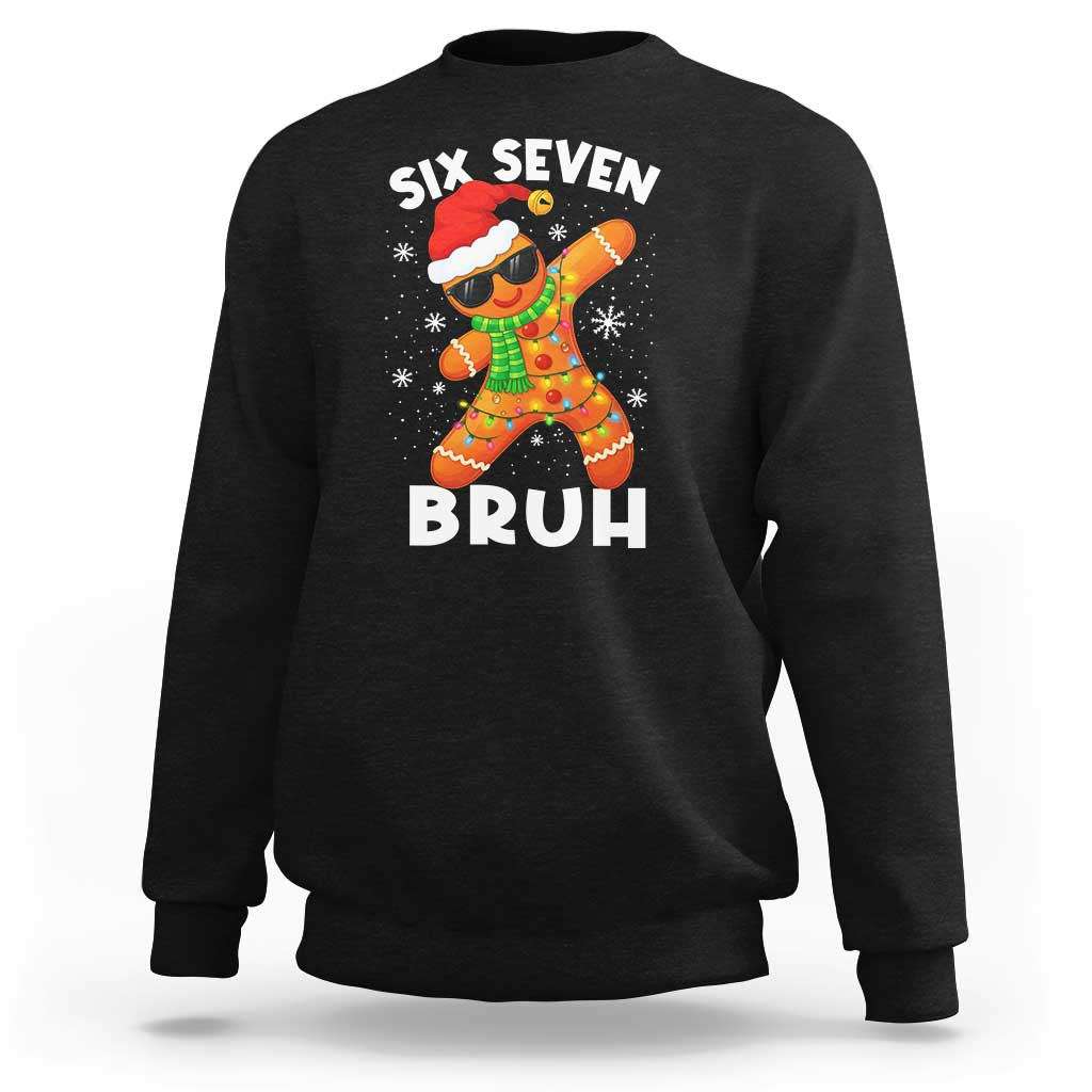 67 Christmas Six Seven Bruh Gingerbread Sweatshirt Funny Six Seven Meme Boys - Wonder Print Shop