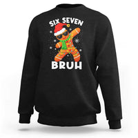 67 Christmas Six Seven Bruh Gingerbread Sweatshirt Funny Six Seven Meme Boys - Wonder Print Shop