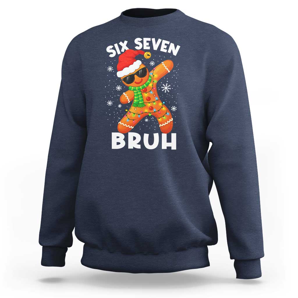 67 Christmas Six Seven Bruh Gingerbread Sweatshirt Funny Six Seven Meme Boys - Wonder Print Shop